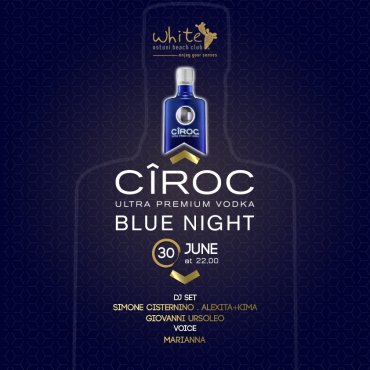 CIROC BLUE NIGHT 30 GIUGNO 2018