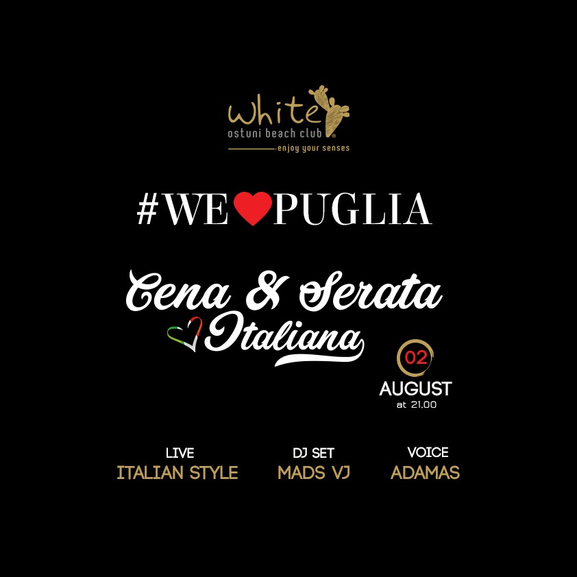 We Love Puglia, cena e serata Italiana 2 Agosto